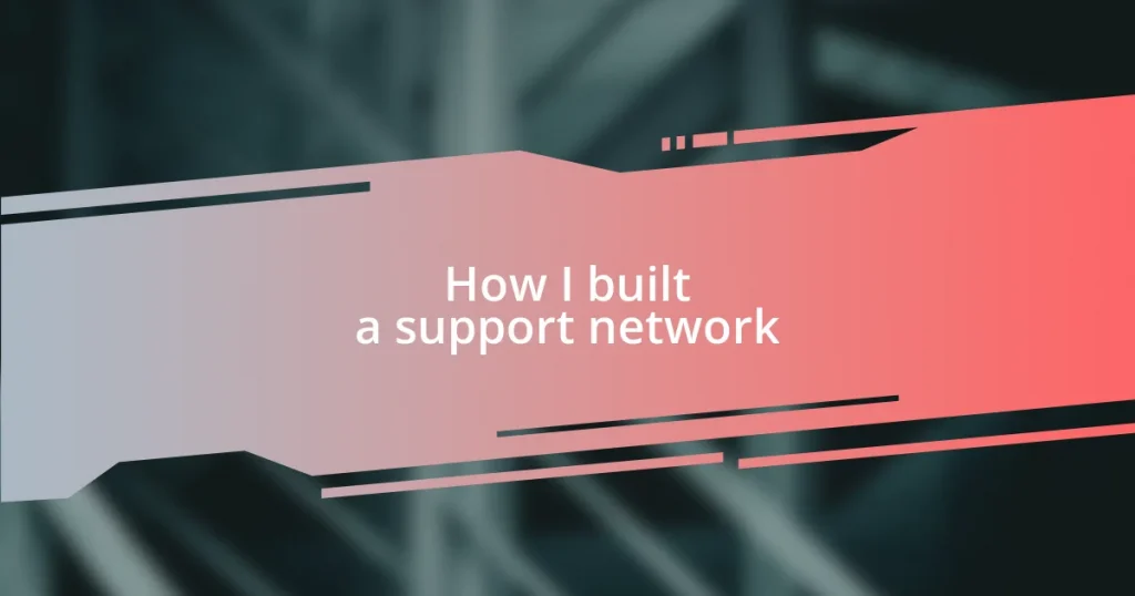 How I built a support network