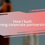 How I built strong corporate partnerships