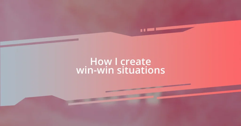 How I create win-win situations