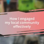 How I engaged my local community effectively