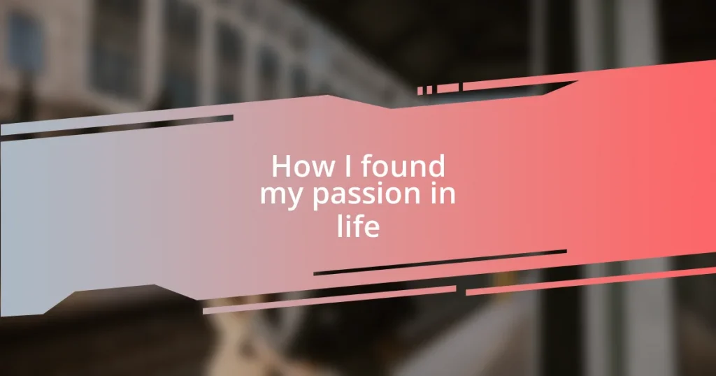 How I found my passion in life