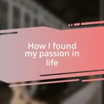 How I found my passion in life