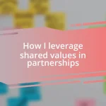 How I leverage shared values in partnerships