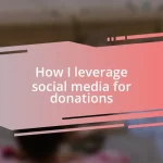 How I leverage social media for donations