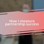 How I measure partnership success