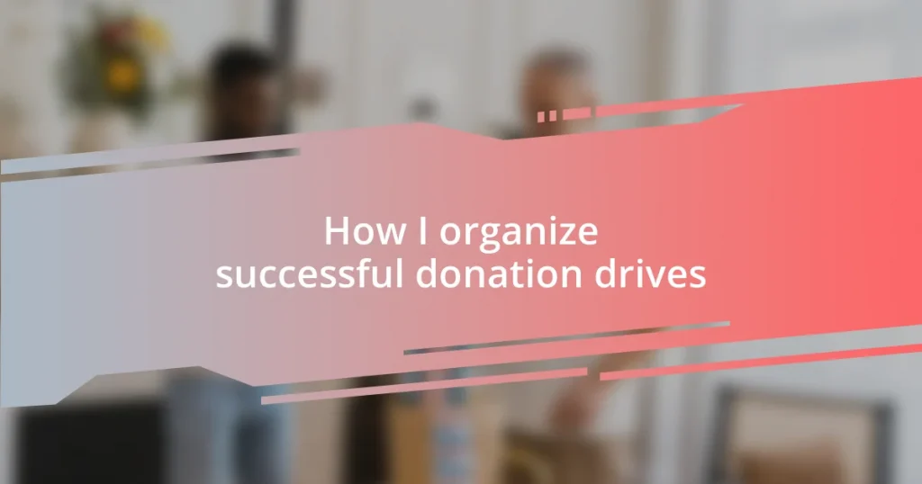How I organize successful donation drives