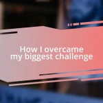 How I overcame my biggest challenge