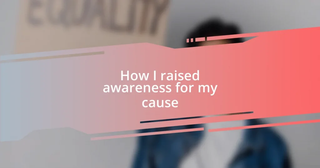How I raised awareness for my cause