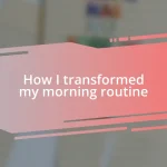 How I transformed my morning routine