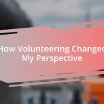 How Volunteering Changed My Perspective