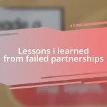 Lessons I learned from failed partnerships
