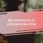 My adventure in entrepreneurship
