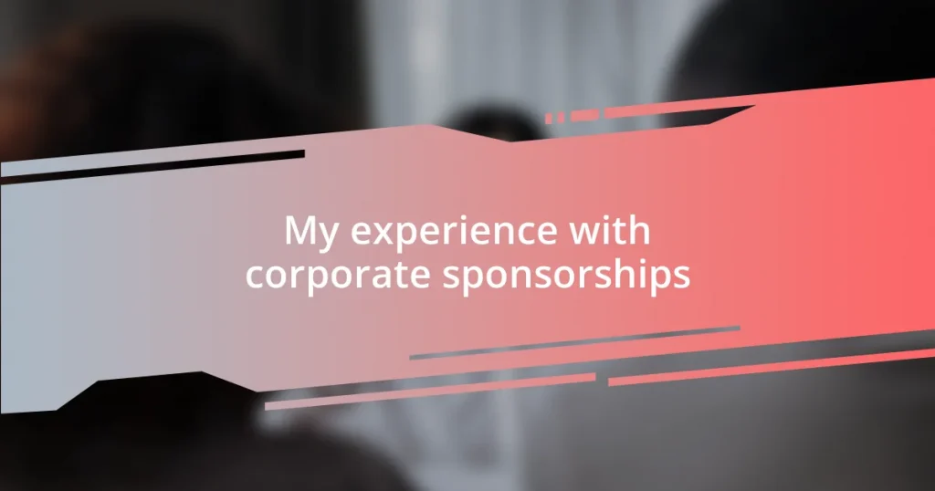 My experience with corporate sponsorships