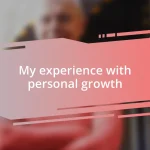 My experience with personal growth