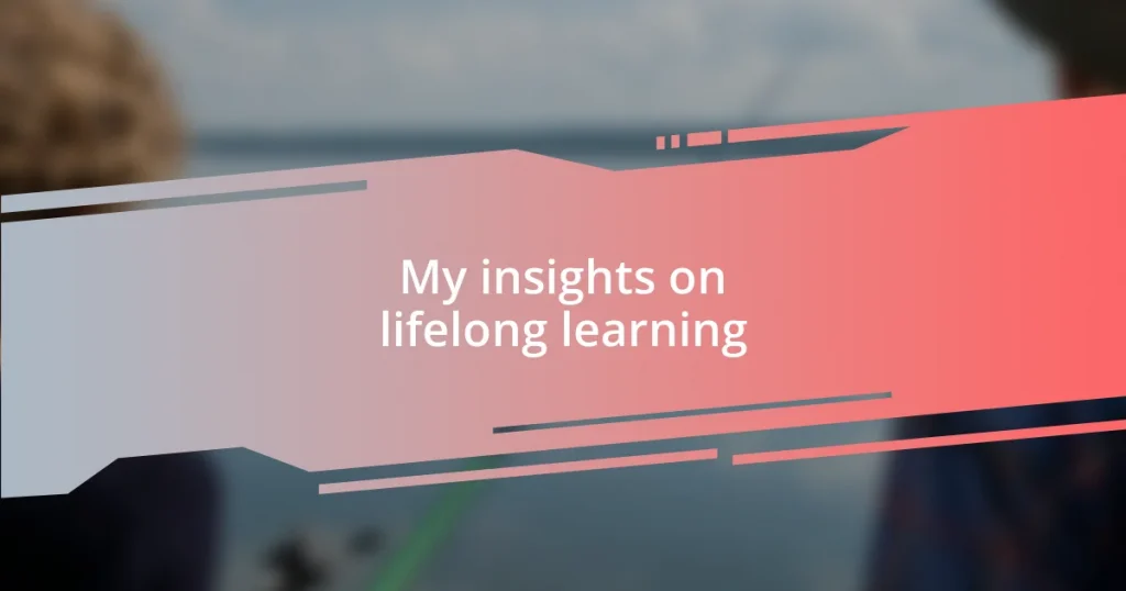 My insights on lifelong learning