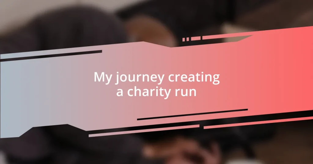 My journey creating a charity run