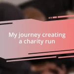 My journey creating a charity run