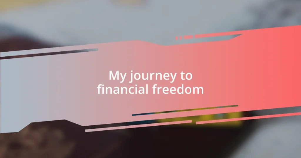 My journey to financial freedom