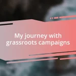 My journey with grassroots campaigns