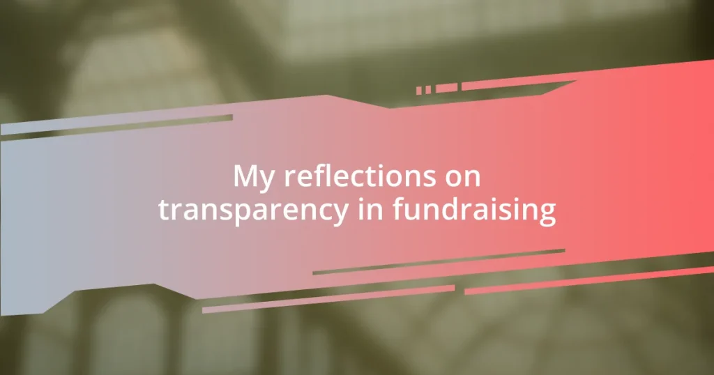 My reflections on transparency in fundraising