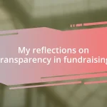My reflections on transparency in fundraising