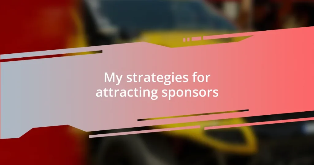 My strategies for attracting sponsors