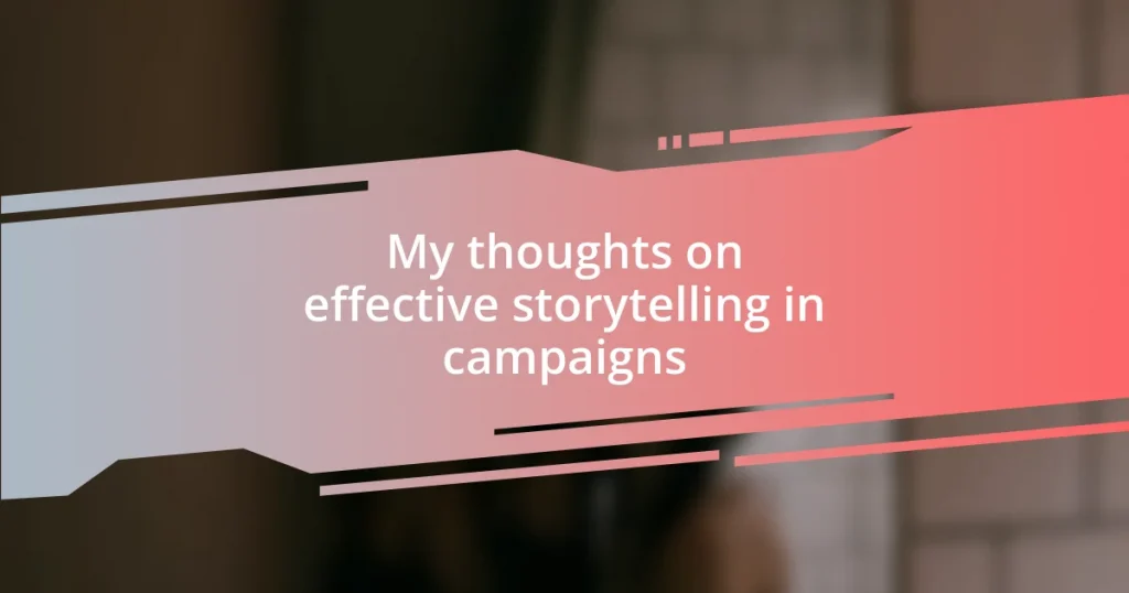 My thoughts on effective storytelling in campaigns