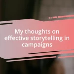 My thoughts on effective storytelling in campaigns