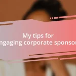 My tips for engaging corporate sponsors