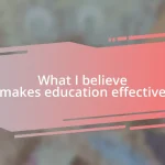 What I believe makes education effective