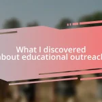 What I discovered about educational outreach