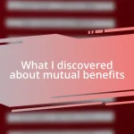 What I discovered about mutual benefits