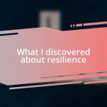 What I discovered about resilience