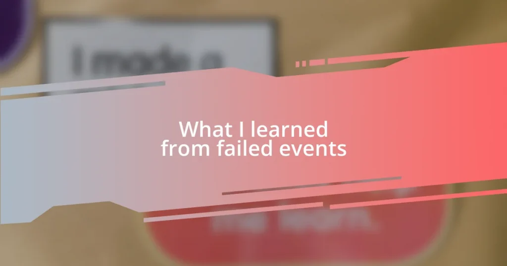 What I learned from failed events