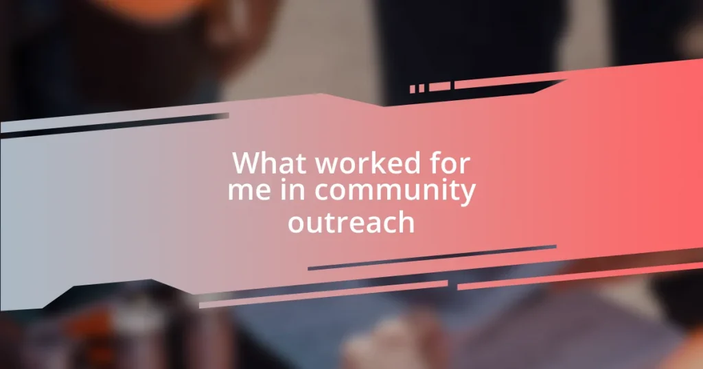 What worked for me in community outreach