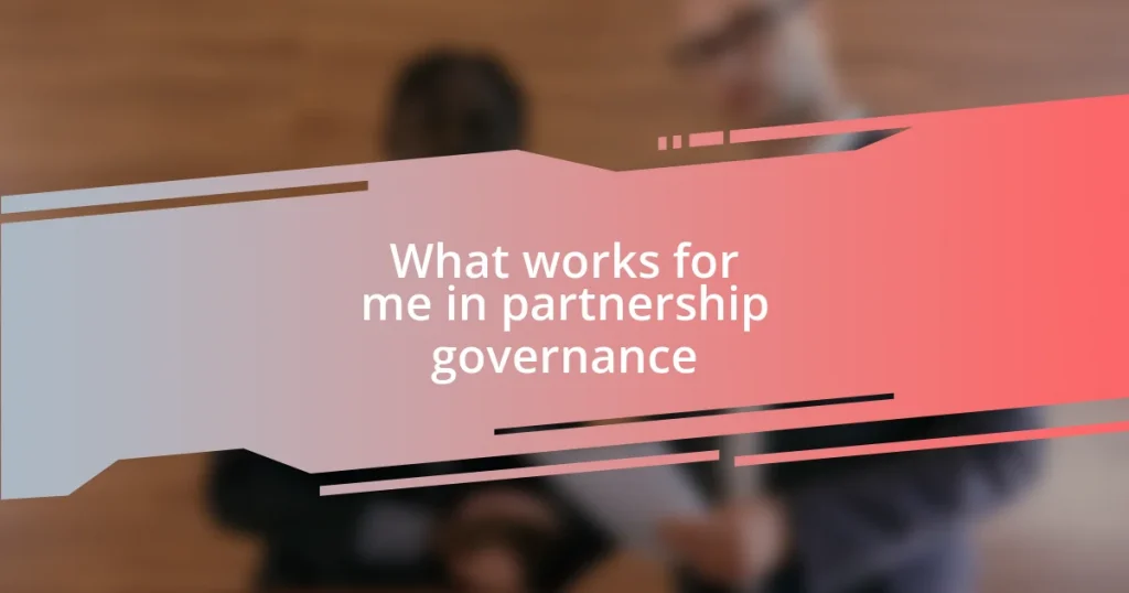What works for me in partnership governance