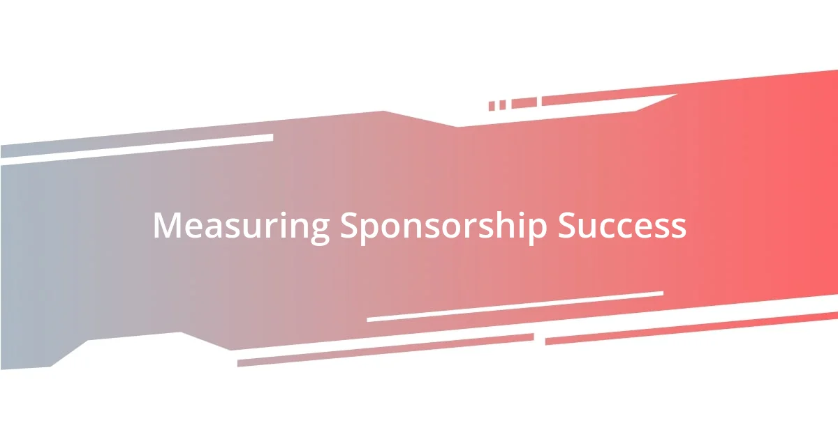 Measuring Sponsorship Success